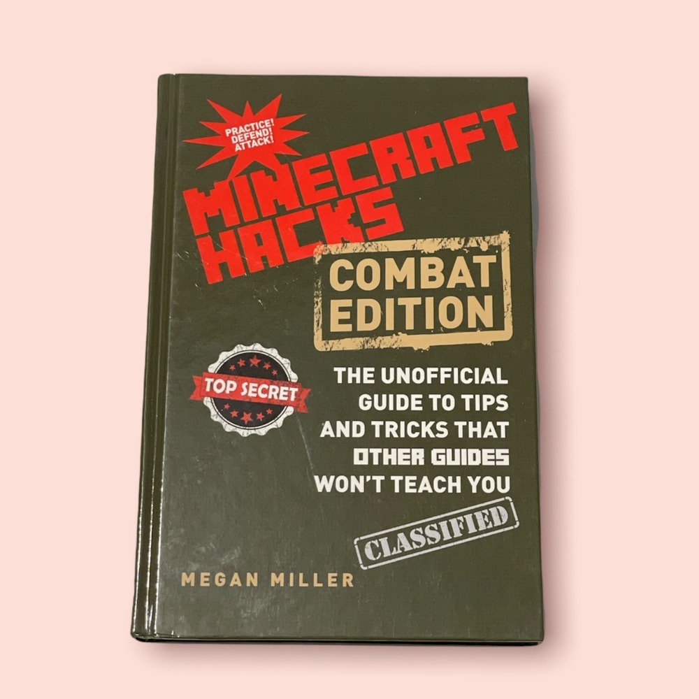 Hacks for Mine crafters, Combat Edition: The Unofficial Guide to Tips an…
